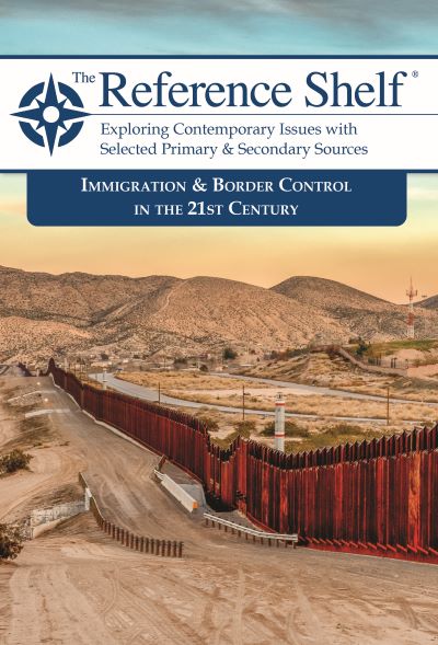 Reference Shelf: Immigration & Border Control in the 21st Century