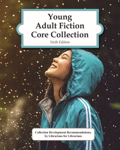 Young Adult Fiction Core Collection, 6th Edition (2025)