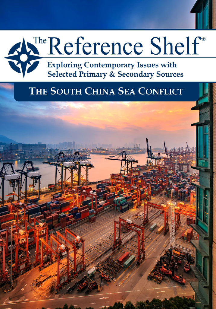 The Reference Shelf The South China Sea Conflict HW Wilson