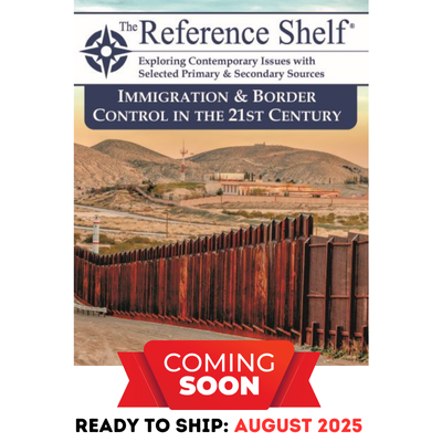 Reference Shelf: Immigration & Border Control in the 21st Century