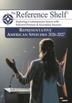 The Reference Shelf: Representative American Speeches, 2026–2027