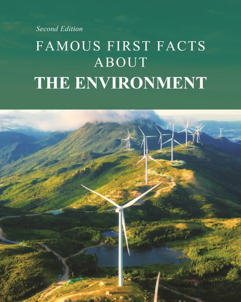 Environment Fact File Famous First Facts About the Environment, Second Edition – HW Wilson