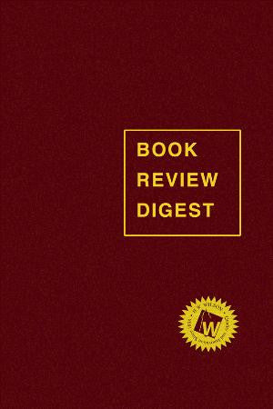 Book Review Digest, 2017 Annual Cumulation