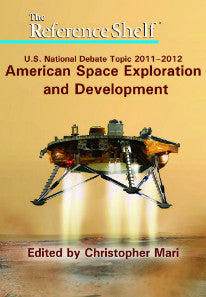 Reference Shelf: National Debate Topic, 2011-2012: Space Exploration and Development