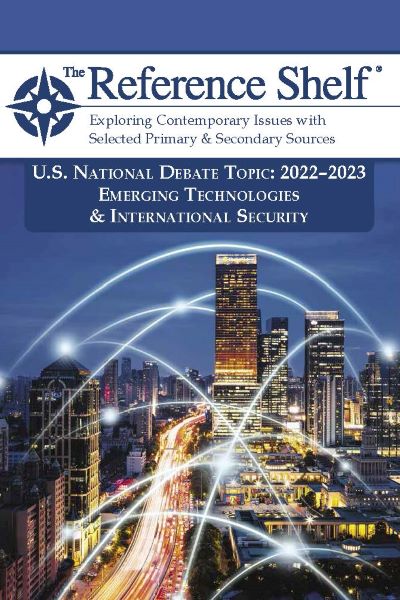 Reference Shelf: National Debate Topic, 2022/23: Emerging Technologies and International Security