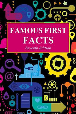 Famous First Facts, Seventh Edition