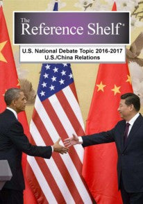 Reference Shelf: National Debate Topic, 2016-2017: U.S./China Relations
