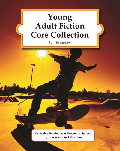 Young Adult Fiction Core Collection, 4th Edition (2021)
